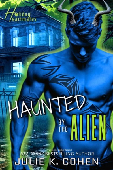 Haunted by the Alien: A Sci Fi Alien Warrior Romance - Julie K. Cohen D15d1bb8374cee7b518887daa67e3c9a