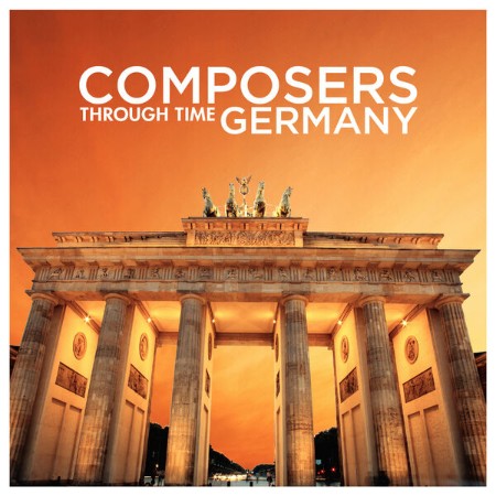 VA - Composers Through Time - Germany 2024