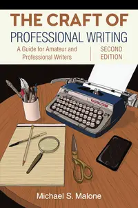 The Craft of Professional Writing A Guide for Amateur and Professional Writers, 2nd Edition