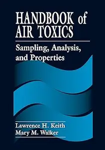 Handbook of Air Toxics Sampling, Analysis, and Properties