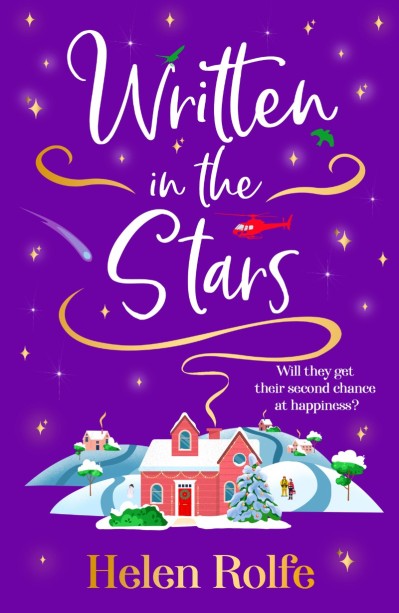 Written in the Stars: The BRAND NEW heartwarming, romantic read from Helen Rolfe f... 05420a58d2909f0fb2cfc163e0ab8cc5