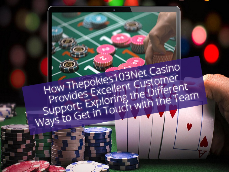 Get Support at Thepokies103Net: Contact Options for Aussie Gamblers