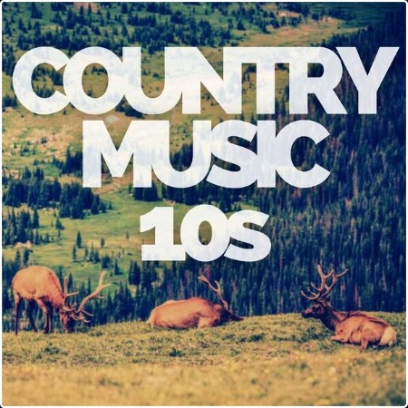 Various Artists - Country Music 10s (2024) Mp3 320kbps