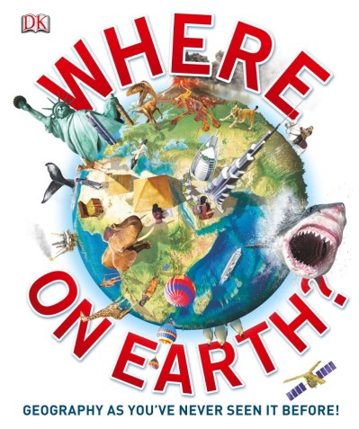 Where on Earth?: The Ultimate Atlas of What's Where in the World - DK 3e5c23249c7c791f1bc46d7e9259f8d4