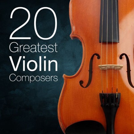 VA - 20 Greatest Violin Composers 2024