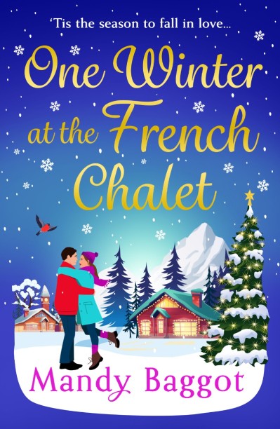 One Winter at the French Chalet: The BRAND NEW gorgeous, uplifting, festive romanc... 8ea7cc45e972e8354fface03493001e9