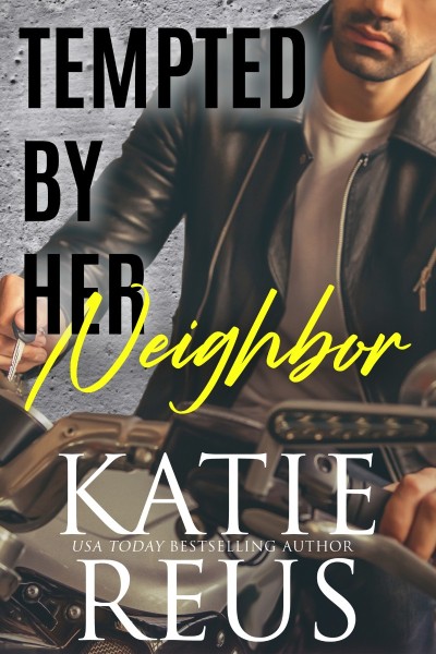 Tempted by Her Neighbor - Katie Reus 47807239f5447f4a3579478b4bb961fa