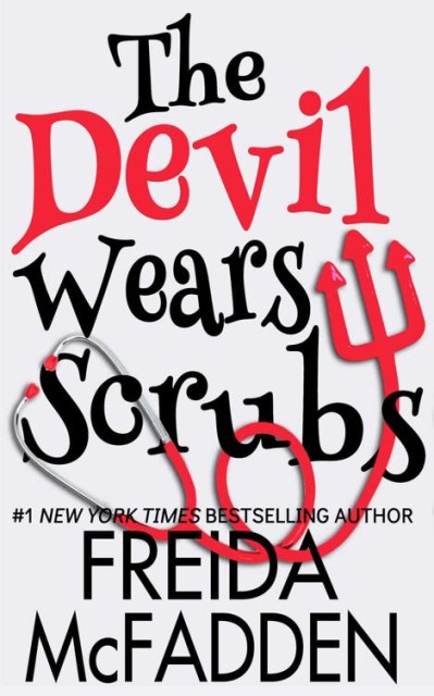 The Devil Wears Scrubs - Freida McFadden 66a850aad96b977b1110fb6a8dc7151a