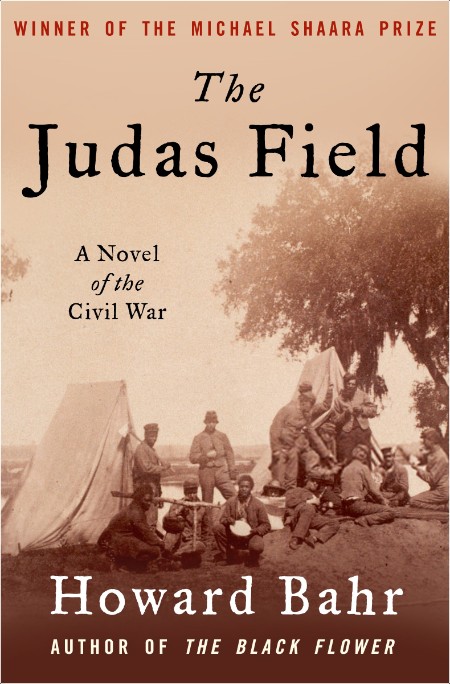 [historical fiction] The Judas Field by Howard Bahr