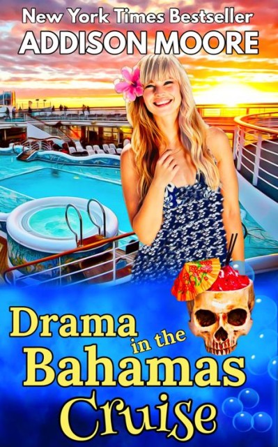 Drama in the Bahamas Cruise - Addison Moore