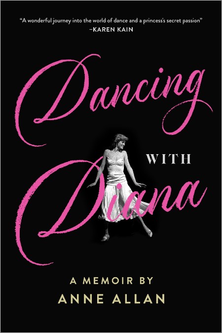 [biographical] Dancing With Diana  A Memoir by Anne Allan by Anne Allan