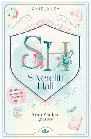 Ley, Aniela - Silvercliff Hall &ndash; Vom Zauber gek&uuml;sst: Vom Zauber gek&uuml;sst