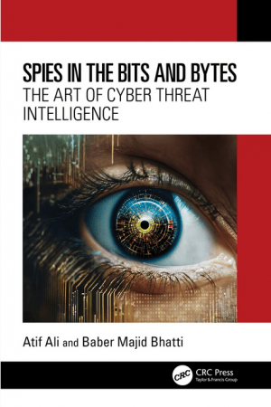 Spies in the Bits and Bytes: The Art of Cyber Threat Intelligence