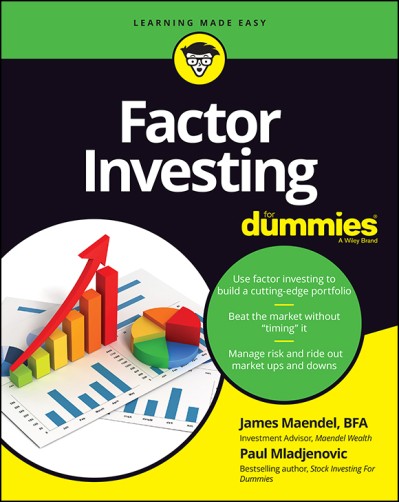 Factor Investing For Dummies - James Maendel 1df25a8d9547e27e6ebc864f15641801