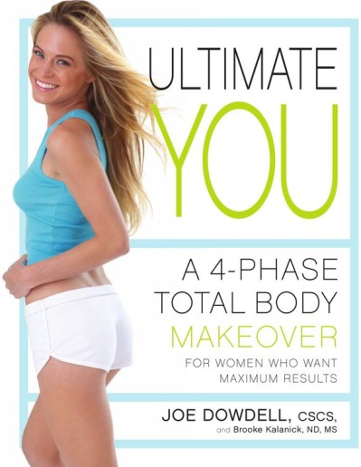 Ultimate You: A 4ase Total Body Makeover for Women Who Want Maximum Results - Joe ... D5bc24f359de9e0b9191dd9256cdd806