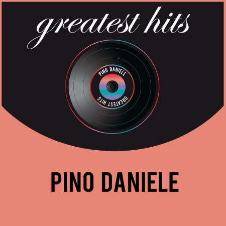 Pino Daniele - Greatest Hits (2010)