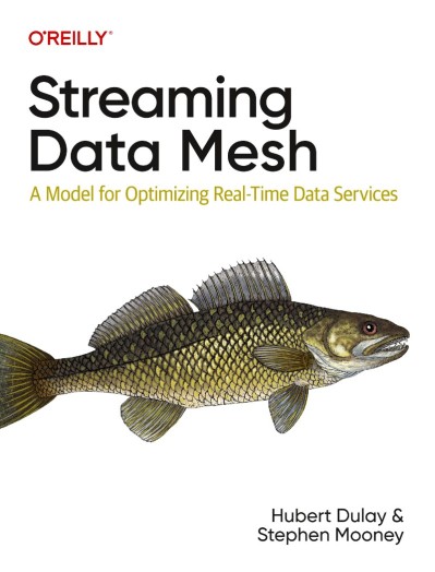 Streaming Data Mesh: A Model for Optimizing Real-Time Data Services - Hubert Dulay 657d53406aa4438fdd92f13c4bd03009