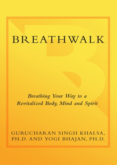 Breathwalk: Breathing Your Way to a Revitalized Body, Mind and Spirit - Gurucharan... D15afa621df7be942180c56b6610810b