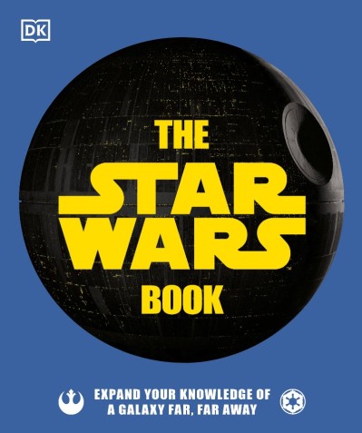 The Star Wars Book: Expand Your knowledge of a galaxy far, far away - Cole Horton F0be95747cea4820cbb6ef38ce51e113