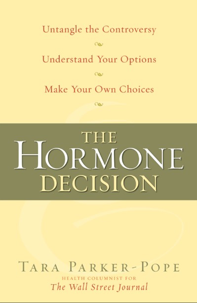 The Hormone Decision - Tara Parker-Pope 74a53a63bd1719f8ed37e6816bd08021