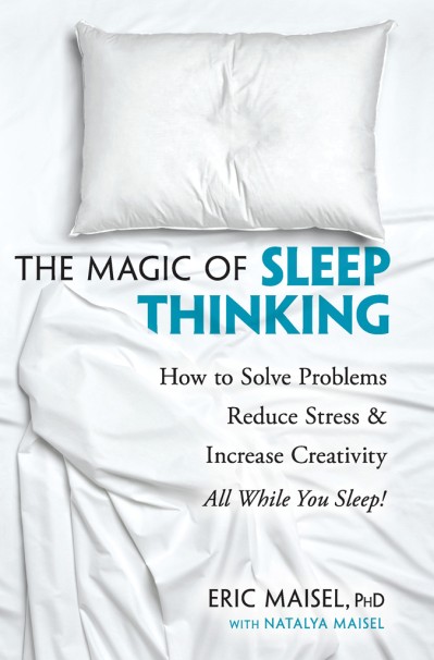 The Magic of Sleep Thinking: How to Solve Problems, Reduce Stress, and Increase Cr... 586f955dbc060134e0ab15606ae4682b