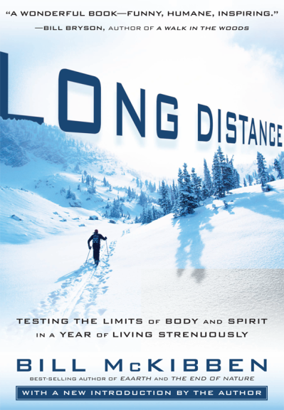 Long Distance: Testing the Limits of Body and Spirit in a Year of Living Strenuous...