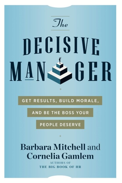 The Decisive Manager: Get Results, Build Morale, and Be the Boss Your People Deser... F84944f044d74094a3be98599c7bec4c