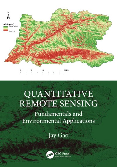 Quantitative Remote Sensing: Fundamentals and Environmental Applications - Jay Gao Aa7a36513f8f7edb62ce8779c49d0155