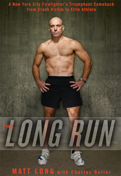 The Long Run: A New York City Firefighter's Triumphant Comeback from Crash Victim ... E692121ff39f3f77cff6c24d14c22b67