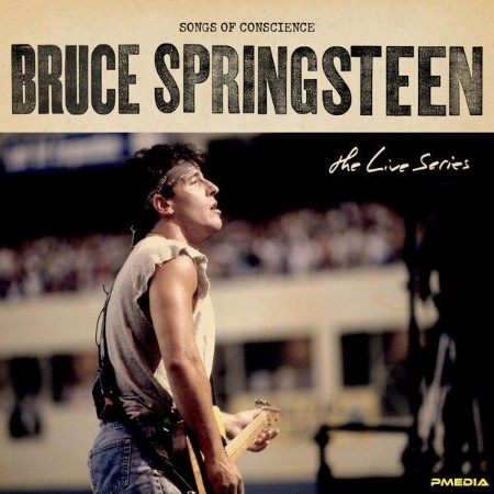 Bruce Springsteen - The Live Series: Songs Of Conscience (2024)