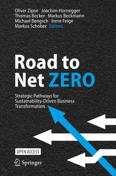 Road to Net Zero: Strategic Pathways for Sustainability-Driven Business Transforma... 5eb989f9051b11c7a167352d98fa11a1