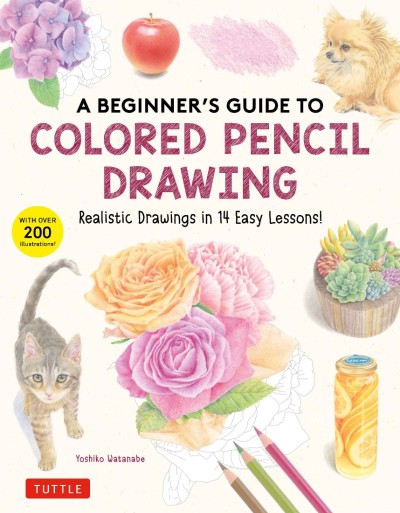 A Beginner's Guide to Colored Pencil Drawing: Realistic Drawings in 14 Easy Lesson... F8b9fea223ea7433240a2b9d66c886a9