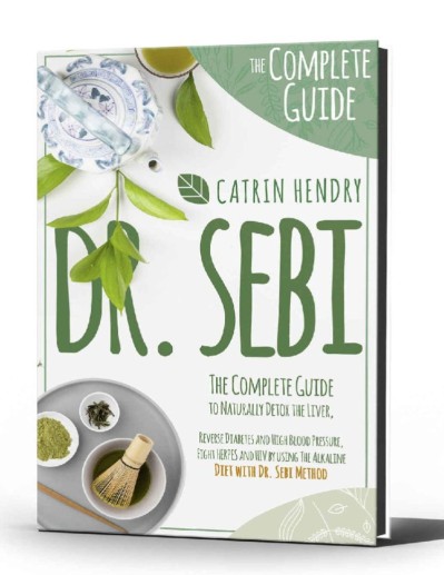 Dr. Sebi: The Complete Guide to Naturally Detox the Liver, Reverse Diabetes and Hi... 9c9a6d6eadde23df951ba473e74860b0