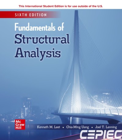 Fundamentals of Structural Analysis / Edition 4 - Kenneth M. Leet Emeritus 6b70faa4d1db28c0ef459fc6e09023b5