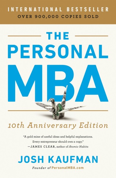 The Personal MBA: Master the Art of Business - Josh Kaufman 062be05437917c7e798a23e02abe8ebf