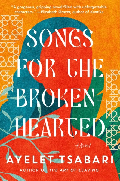 Songs for the Brokenhearted: A Novel - Ayelet Tsabari 6fffe48fa1f04af0e9ea1d9a29814dbf