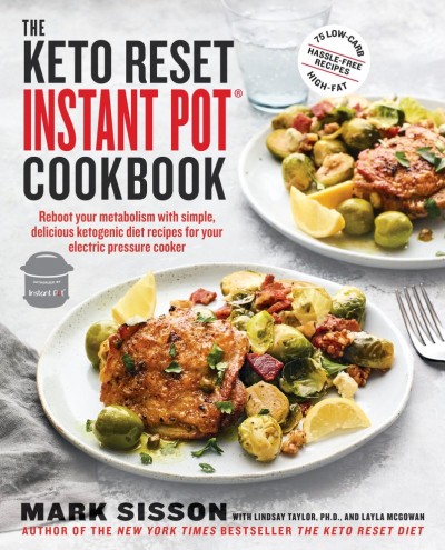 The Keto Reset Instant Pot Cookbook: Reboot Your Metabolism with Simple, Delicious... E860c39cd0ab11444a6d998c74e382d6