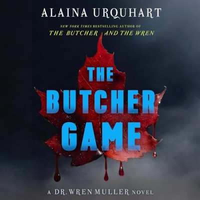 The Butcher Game: A Dr. Wren Muller Novel - [AUDIOBOOK]