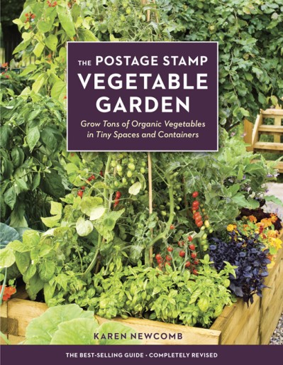 The Postage Stamp Vegetable Garden: Grow Tons of Organic Vegetables in Tiny Spaces... 707cdd53a7a39e705dee64267f31c6db