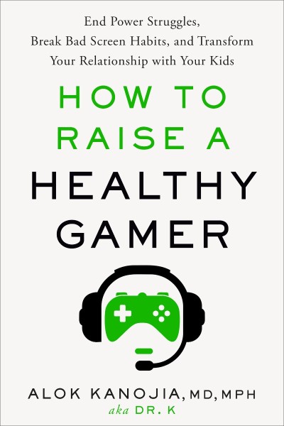 How to Raise a Healthy Gamer: End Power Struggles, Break Bad Screen Habits, and Tr... 8245de85c59d2218046e6735c85be6e8