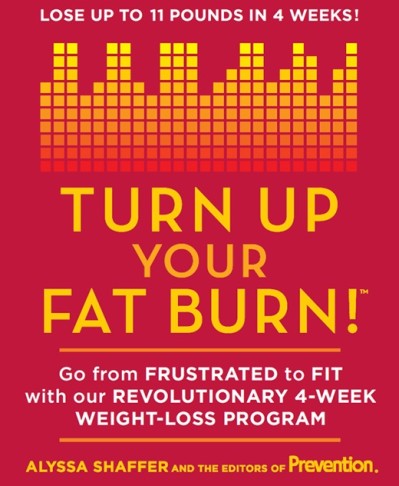 Turn Up Your Fat Burn!: Go from frustrated to fit with our revolutionary 4-week we... 6e2cebc91e5f85a891343741f9fe80f2