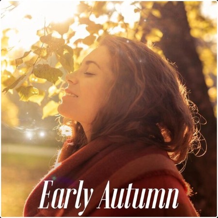 Various Artists - Early Autumn (2024) Mp3 320kbps  70c681868722f1ae092b87832d34340d