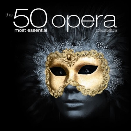 VA - The 50 Most Essential Opera Classics 2024