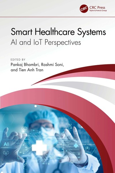 Smart Healthcare Systems: AI and IoT Perspectives - Pankaj Bhambri  1ce5854a0337dc6d004ecda19b2fa314