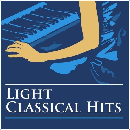 Various Artists - Light Classical Hits (2024) Mp3 320kbps  608bf0bb46c2dfa7e888cca1df284214