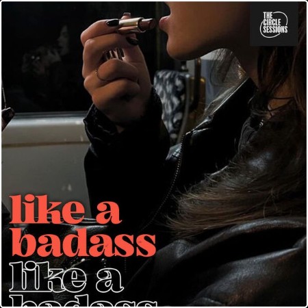 Various Artists - like a badass by The Circle Sessions (2024) Mp3 320kbps