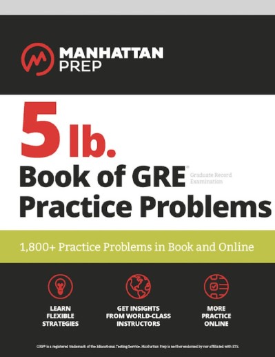 5 lb. Book of GRE Practice Problems, Fourth Edition: 1,800  Practice Problems in B... 8579b38e562b3d4a13dc96063e024e23