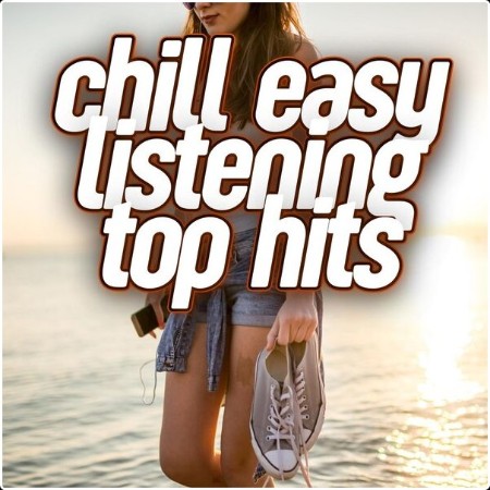 Various Artists - chill easy listening top hits (2024) Mp3 320kbps