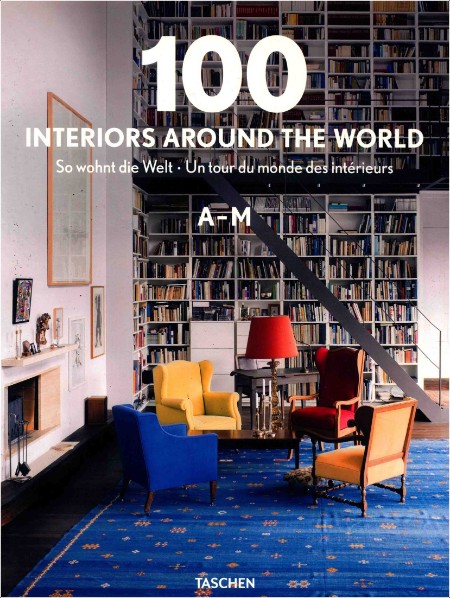 [art] 100 Interiors Around the World, Multilingual Edition by Balthazar Taschen PDF