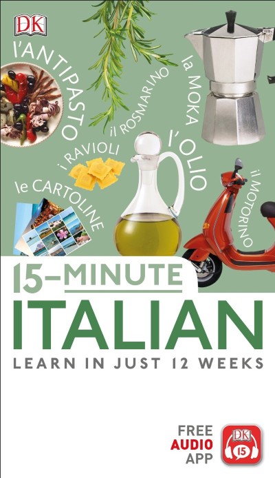 15-Minute Italian: Learn in Just 12 Weeks - DK 2ce13af95ac3cbeb45d30ffc57e8b456